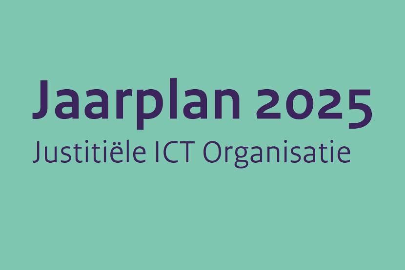 Jaarplan 2025 Justitiële ICT Organisatie in tekst uitgeschreven